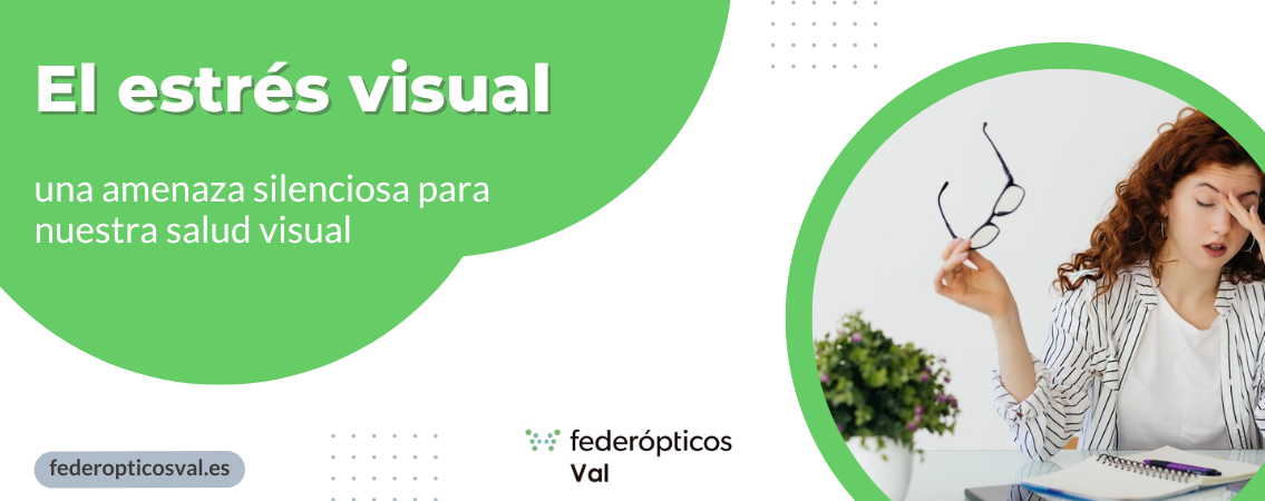 El estrés visual: una amenaza silenciosa para nuestra salud visual